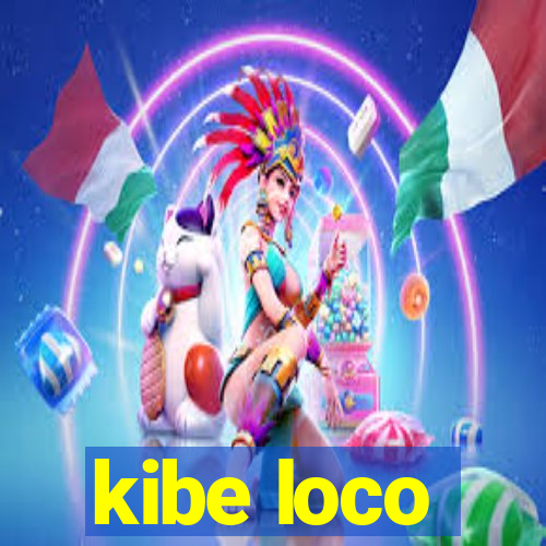 kibe loco